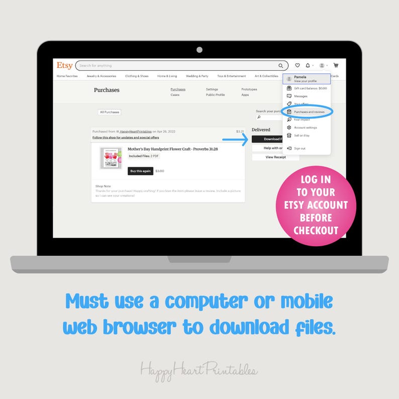 May include: A laptop screen displaying an Etsy purchase confirmation for a Mother's Day handprint craft. The screen shows the "Purchases and reviews" section. Text on the screen includes "LOG IN TO YOUR ETSY ACCOUNT BEFORE CHECKOUT" and "Must use a computer or mobile web browser to download files."
