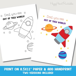 May include: Two printable cards with space-themed designs. One is a black and white outline, and the other is colored with a red, blue, and yellow rocket, planets, and stars. The text reads "Dad, you are OUT OF THIS WORLD!"