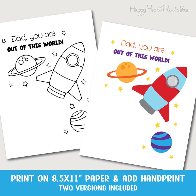 May include: Two printable cards with space-themed designs. One is a black and white outline, and the other is colored with a red, blue, and yellow rocket, planets, and stars. The text reads "Dad, you are OUT OF THIS WORLD!"