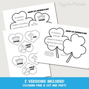 May include: Black and white St. Patrick's Day themed printables. Includes coloring pages and cut-and-paste versions with shamrock and heart shapes. Features text about faith and the Holy Trinity.