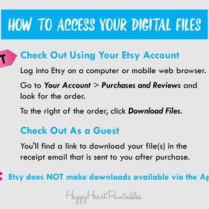 May include: A digital file access guide with instructions on how to download files from Etsy. The text is in a light blue and black font on a white background. The guide includes steps for accessing files through an Etsy account or as a guest.