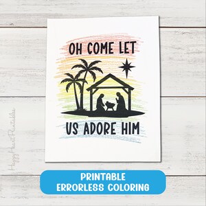 May include: A white card with the text "OH COME LET US ADORE HIM" in black. The image features a silhouette of a nativity scene with palm trees and a star. The bottom of the card has a blue banner that reads "PRINTABLE ERRORLESS COLORING".