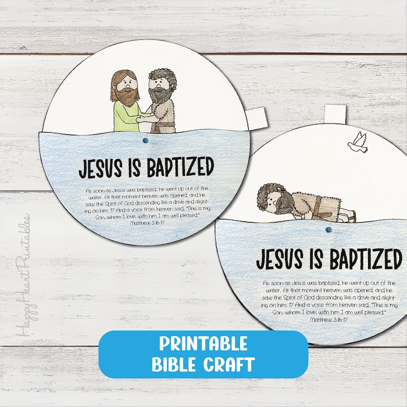 May include: Printable Bible craft featuring two circular illustrations depicting Jesus' baptism. One shows Jesus with John the Baptist, the other shows Jesus in the water. Text includes "Jesus is Baptized" and a Bible verse.