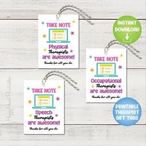 May include: White gift tags with the text "TAKE NOTE" and messages for therapists. Each tag features a laptop graphic and the phrases "Physical Therapists are awesome!", "Occupational Therapists are awesome!", and "Speech Therapists are awesome!"