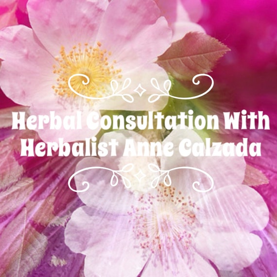 Herbal Medicine Consultation With Anne Calzada Herbalist