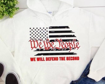 Second amendment hoodie, We the people hoodie, Patriotic hoodie, custom hoodie, unisex hoodie, American flag hoodie, hoodies, sweatshirts