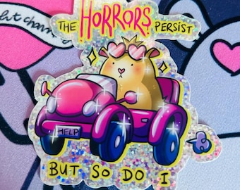 The Horrors Persist Sticker