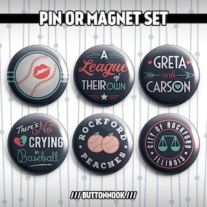 May include: Set of six 2-inch button badges or magnets featuring a variety of designs, including a baseball, a heart with a broken arrow, peaches, a scale of justice, and text that reads "A League of Their Own" and "Greta and Carson".