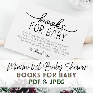 Puede incluir: Una tarjeta blanca con el texto "books FOR BABY" en una fuente manuscrita. La tarjeta solicita un libro en lugar de una tarjeta para un baby shower. Debajo, la tarjeta dice "Minimalist Baby Shower BOOKS FOR BABY PDF & JPEG."