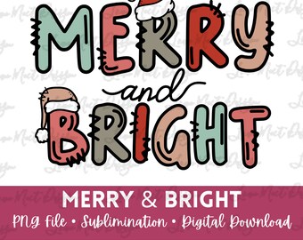Merry and Bright Muted Colors Trendy Colors Sublimation Design, Digital Downloads, Instant Download, Santa Hat, Christmas Vibe, Shirt, PNG