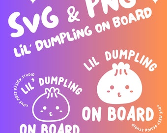 Lil' Dumpling on Board - baby on board - Cute Kawaii dumpling bao SVG  clipart digital file cricut diy project eps png svg vector  2 designs