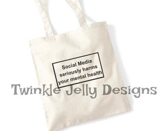 Social Media seriously harms your mental health - Cotton Tote Shopping Bag - 38cm x 43cm with long handles