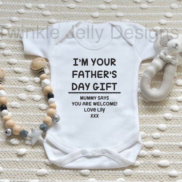 I'm your father's day gift mummy says you are welcome -  Personalised - bodysuit - sleepsuit