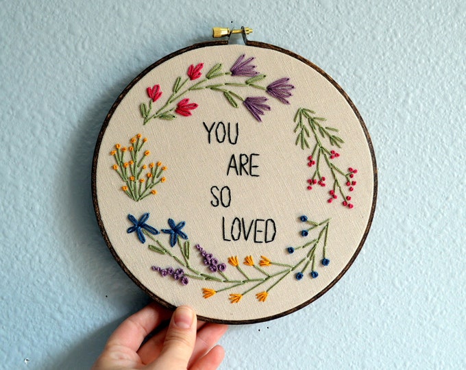 You Are so Loved, Floral Wreath Embroidery Hoop Art, Wall Hanging ...