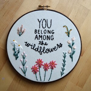 You Belong Among the Wildflowers Embroidery Hoop Art, Wildflowers Sign, Tom Petty Lyrics, Wall Hanging, Needlepoint Quote by BreezebotPunch image 2