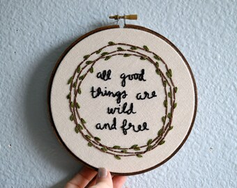 All good things are wild and free - Henry David Thoreau Quote, Embroidery Hoop Art, Forest Nursery Art, Woodsy Wreath, Boy Nursery Art