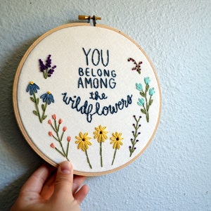 You Belong Among the Wildflowers Embroidery Hoop Art, Wildflowers Sign, Tom Petty Lyrics, Wall Hanging, Needlepoint Quote by BreezebotPunch image 3