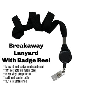 May include: Black breakaway lanyard with a retractable badge reel. The lanyard is 34 inches long and has a 36 inch circumference.
