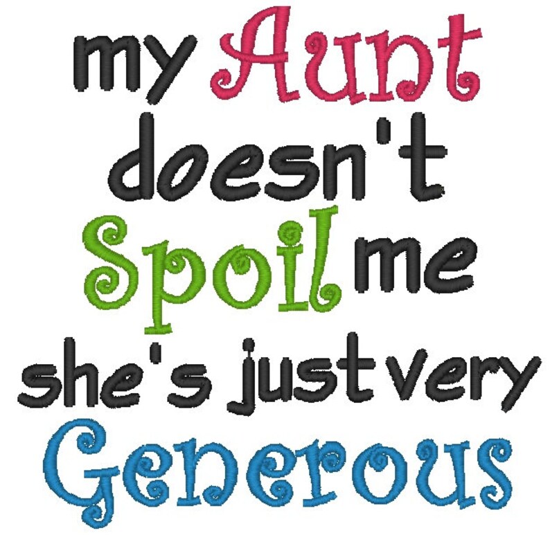My Aunt Doesn't Spoil Me She's just Very Generous Etsy