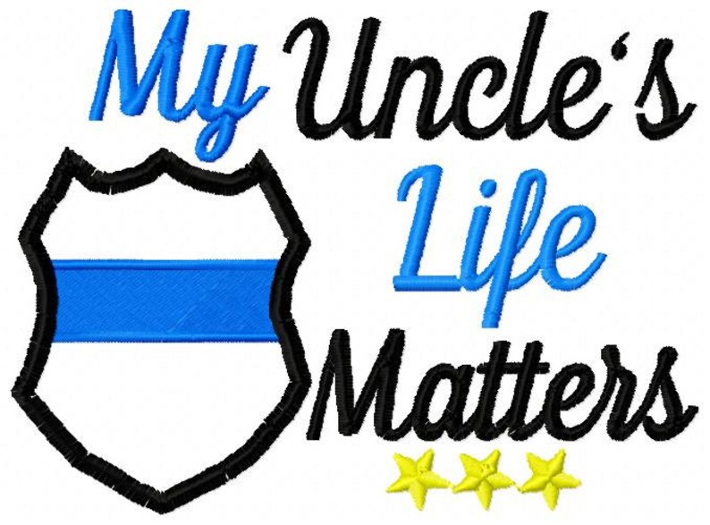 Embroidery Design My Uncle's Life Matters Applique Etsy