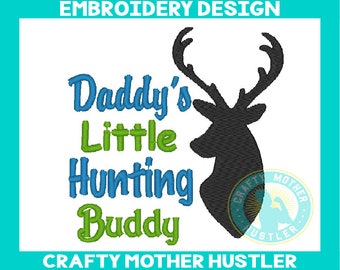 Daddy's Little Hunting Buddy Embroidery Design, Country Embroidery, Deer Buck Design, Instant Download, Hunting Design, Antlers Embroidery