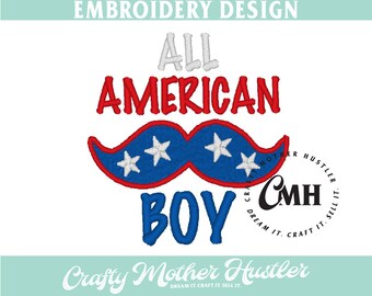 All American Boy Embroidery Design, Patriotic Mustache, Instant Download, Applique and Fill, 4th of July design, For 4x4 and 5x7 Hoops