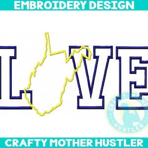 West Virginia Love Embroidery Design, applique wv, country saying, crafty mother hustler, country love, For 5x7 and 6x10 Hoops