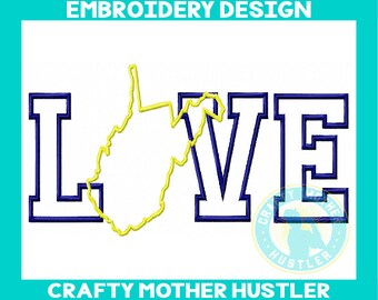 West Virginia Love Embroidery Design, applique wv, country saying, crafty mother hustler, country love, For 5x7 and 6x10 Hoops