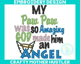 My Paw Paw Was So Amazing God Made Him an Angel Embroidery Design, in memory design, memorial embroidery, angel wings, Crafty Mother Hustler