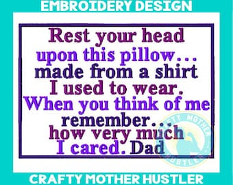 Rest Your Head Upon This Pillow Made from a Shirt I Used to Wear Embroidery Design, Memory Patch, Applique, For 5x7 and 6x10 Hoops