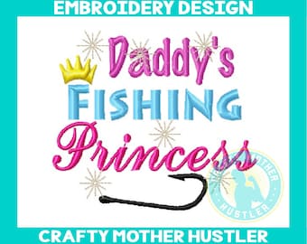Daddy's Fishing Princess Embroidery Design: 4x4 5x7 Hoops (Instant Download)
