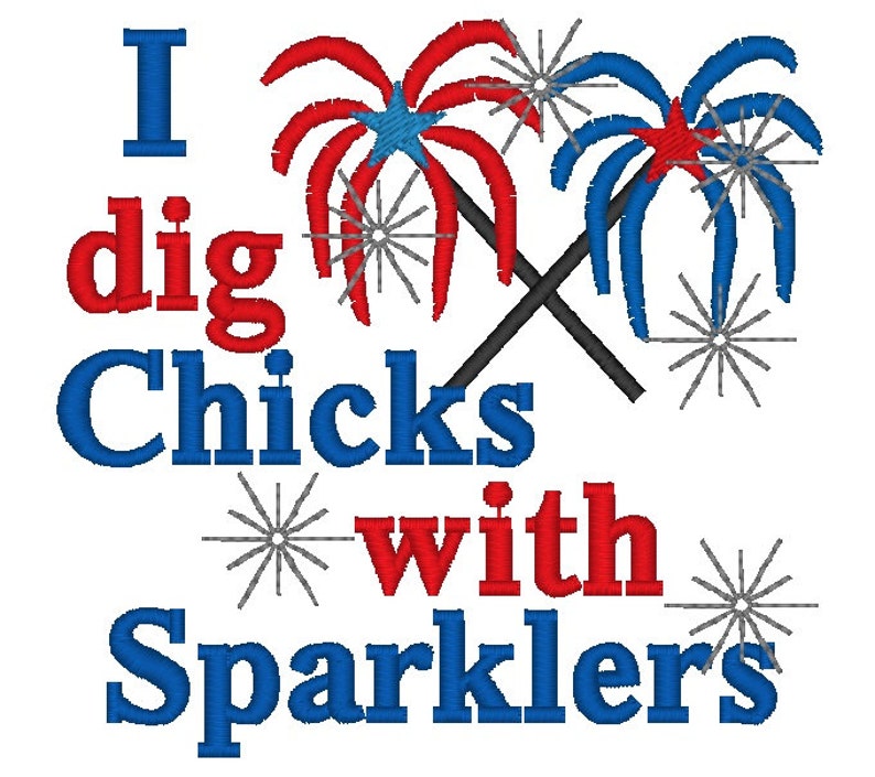 I dig chicks with sparklers embroidery design july 4th  etsy