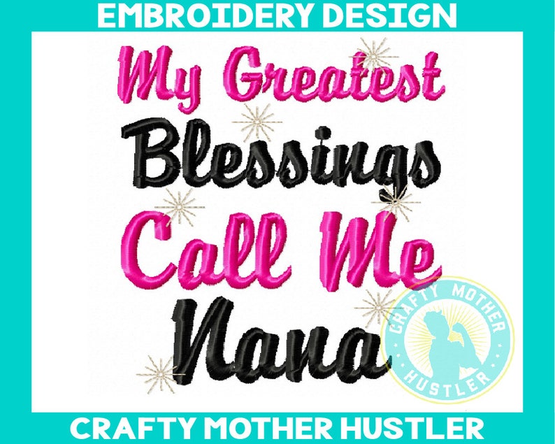 My Greatest Blessings Call Me Nana Embroidery Design - Etsy