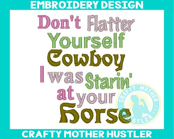 Cowboy Horse Embroidery Design: Country Saying, 4x4 5x7 Hoops
