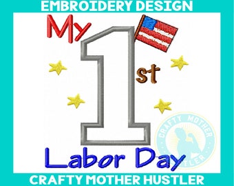 My 1st Labor Day Applique Embroidery Design, Patriotic Embroidery, Patriotic Applique, American Flag Design, First Labor Day, Baby Saying