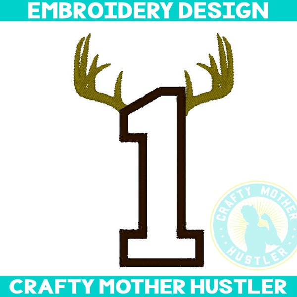 Number 1 Applique with Deer Antlers Embroidery Design, Perfect for Birthday Shirts, For 4x4 and 5x7 Hoops, 1st Birthday, Hunting Design