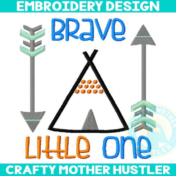 Brave Little One Applique Embroidery Design, Tribal Teepee Embroidery, Arrows Embroidery, Baby Bodysuit Design, Embroidery Saying