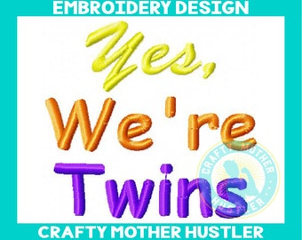 Yes We're Twins No We're Not Identical Embroidery Design, 2 Designs for 1 Price, Perfect for Baby Bodysuits, For 4x4 and 5x7 Hoops