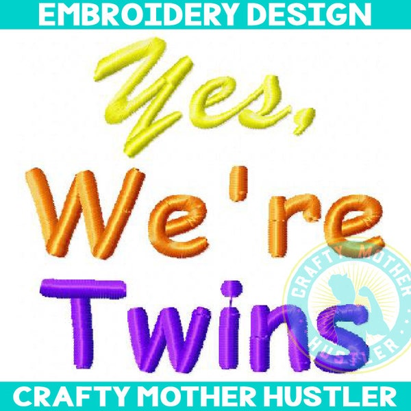 Oui, nous sommes twins non nous ne sommes pas identiques broderie design, 2 conceptions pour 1 prix, parfait pour les bodys pour bébé, pour 4x4 et 5x7 Cerceaux
