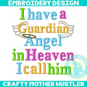 I Have a Guardian Angel in Heaven I Call Him Blank Embroidery Design, Customize Design, Memorial Embroidery, For 4x4 and 5x7 Hoops