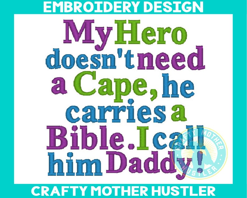 My Hero Doesn't Need a Cape He Carries a Bible Embroidery Design, I Call Him Daddy, Christian Saying, For 4x4 and 5x7 Hoops image 1