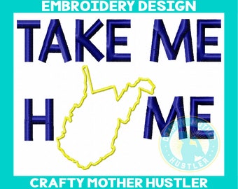 Take Me Home Embroidery Design: West Virginia Applique (5x7 and 6x10 Hoops)
