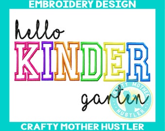 Hello Kinder Garten Embroidery Design Applique, for 5x7 and 6x10 hoops, back to school, crafty mother hustler