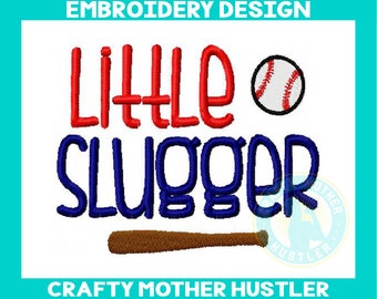 Little Slugger Embroidery Design, Baseball Saying, Baseball Bat, For 4x4 and 5x7 Hoops, Crafty Mother Hustler