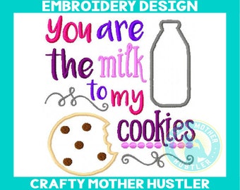 You Are the Milk to My Cookies Embroidery Design, Valentine Applique, Embroidery Saying, For 5x7 and 6x10 Hoops