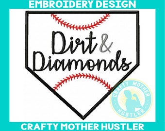 Dirt and Diamonds Applique Baseball Embroidery Design, For 4x4 5x7 and 6x10 Hoops, crafty mother hustler, baseball saying