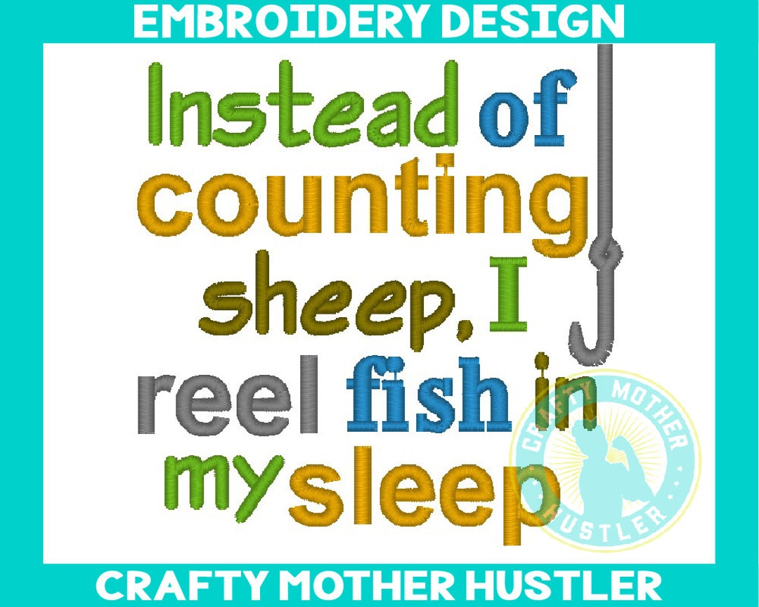 Instead of Counting Sheep I Reel Fish in My Sleep, Fishing Lure, Fishing  Design, for 4x4 and 5x7 Hoops, Crafty Mother Hustler -  UK