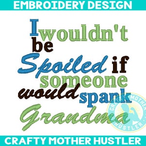 Lustige Oma Stickdatei: Sproiled Baby Spruch (Instant Download)