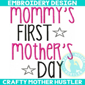 Mommy Saying Crafty mother hustler Mommy's First Mother's Day Embroidery Design Mommy's 1st Mother's Day Baby First Designs