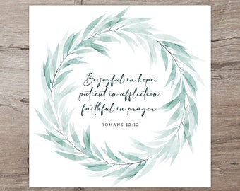 Romanos 12:12 - Sed gozosos en la esperanza, pacientes en la aflicción, fieles en la oración - Descarga instantánea - Decoración basada en la fe - Versículo bíblico
